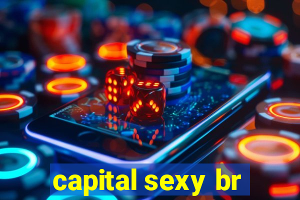 capital sexy br